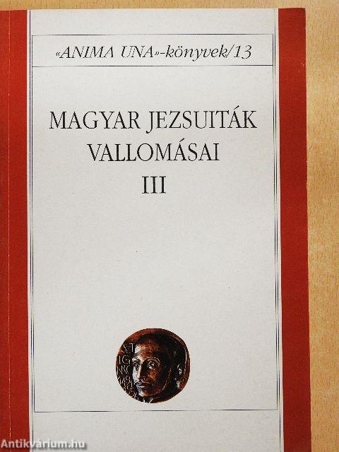 Magyar jezsuiták vallomásai III.