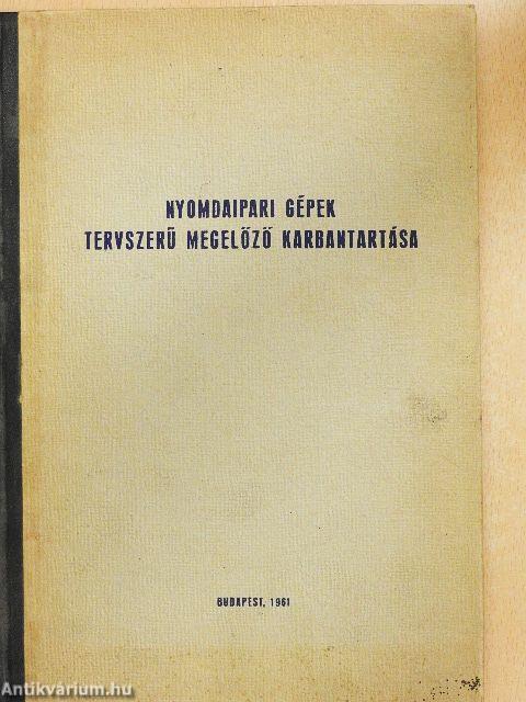 Nyomdaipari gépek tervszerű megelőző karbantartása