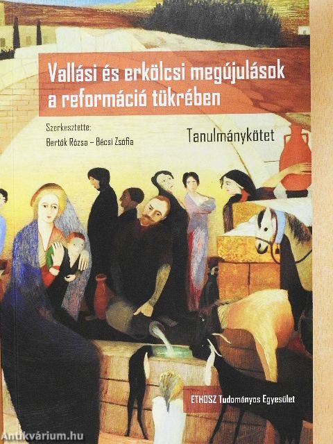 Vallási és erkölcsi megújulások a reformáció tükrében