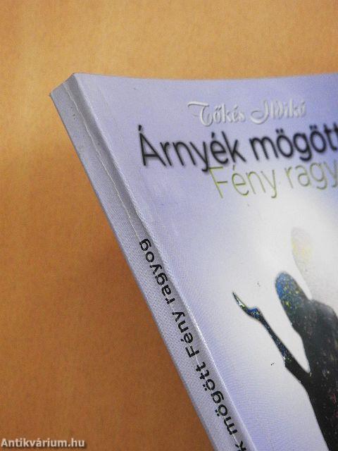 Árnyék mögött Fény ragyog