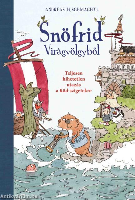 Snöfrid Virágvölgyből - Teljesen hihetetlen utazás a Köd-szigetekre