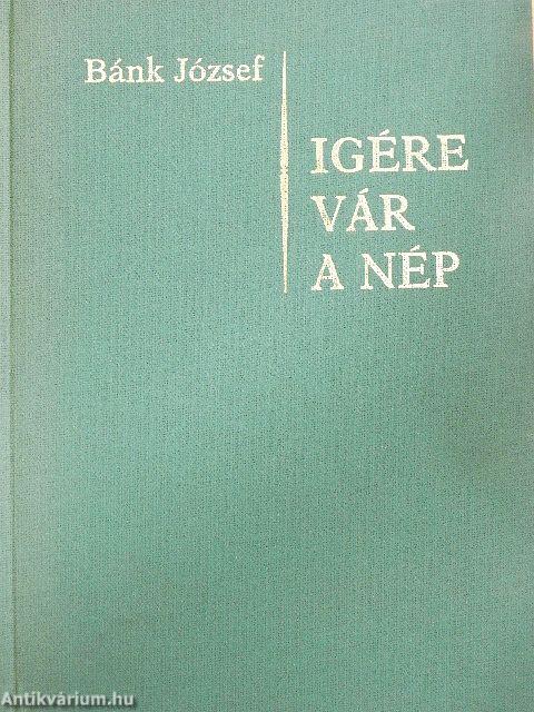 Igére vár a nép III.