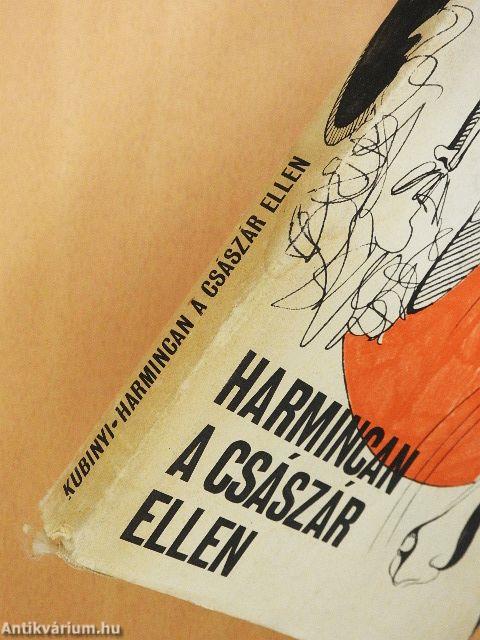 Harmincan a császár ellen