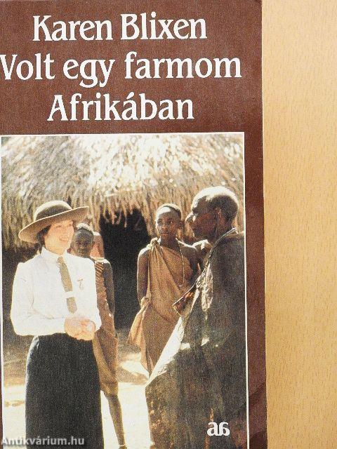Volt egy farmom Afrikában