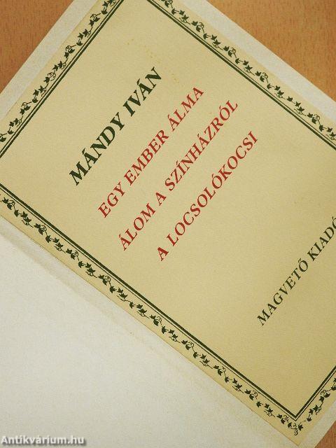 Egy ember álma/Álom a színházról/A locsolókocsi