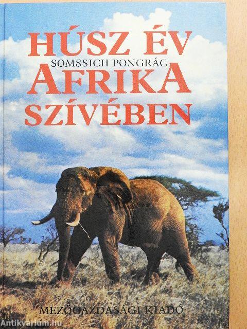 Húsz év Afrika szívében