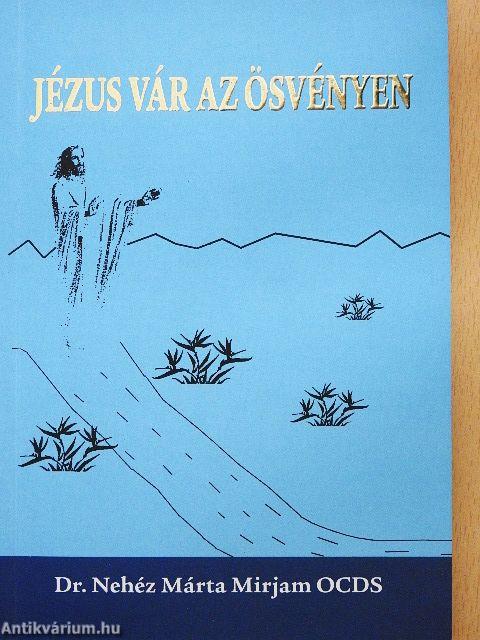 Jézus vár az ösvényen