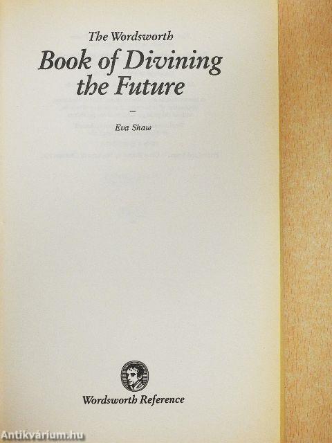 The Wordsworth Book of Divining the Future