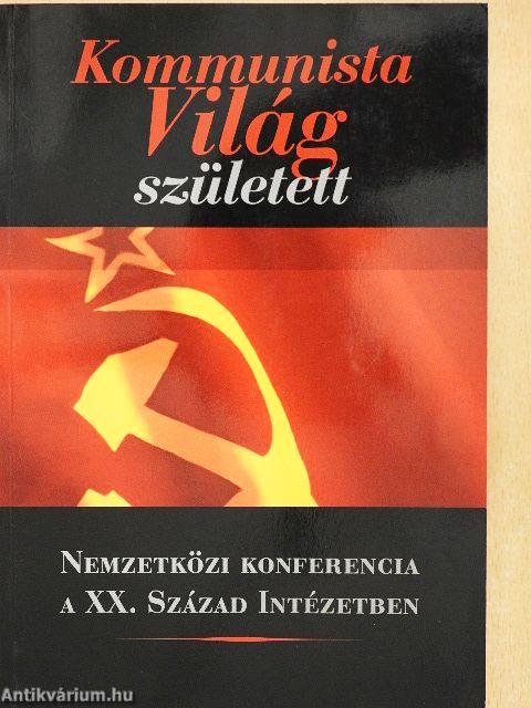 Kommunista világ született