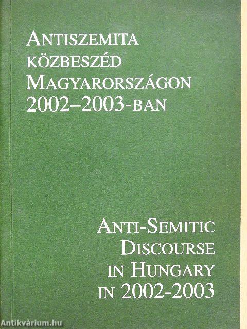 Antiszemita közbeszéd Magyarországon 2002-2003-ban