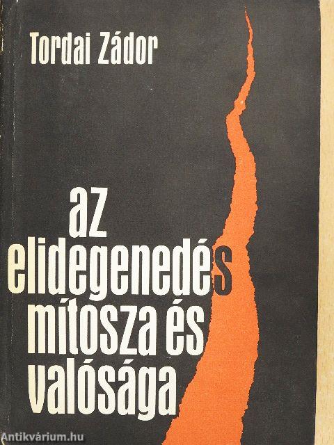 Az elidegenedés mítosza és valósága