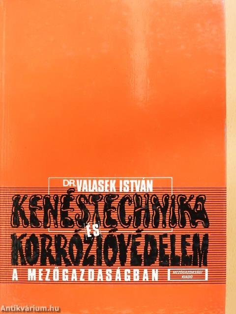 Kenéstechnika és korrózióvédelem a mezőgazdaságban (dedikált példány)