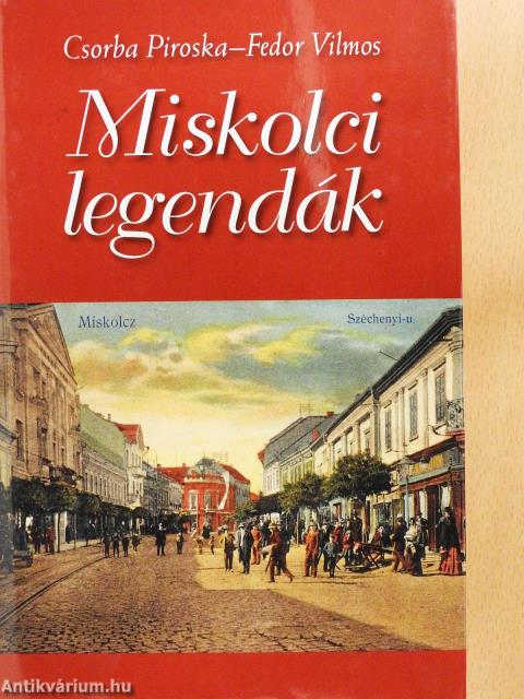 Miskolci legendák (dedikált példány)