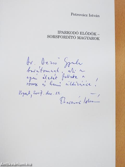 Iparkodó elődök - sorsfordító magyarok (dedikált példány)
