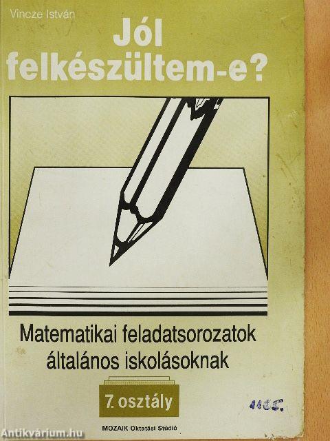Matematikai feladatsorozatok általános iskolásoknak 7. osztály