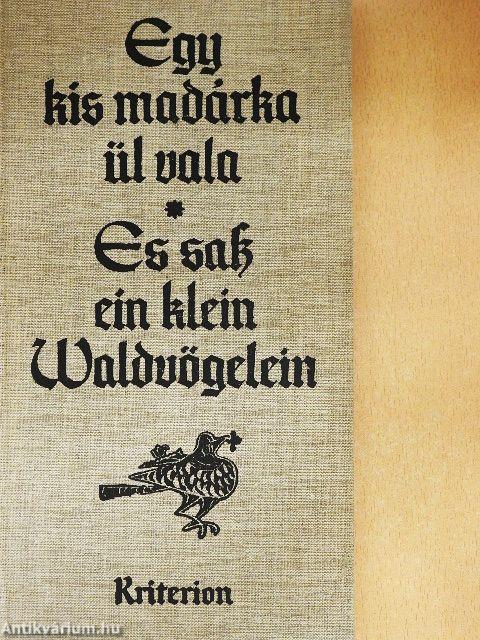 Egy kis madárka ül vala