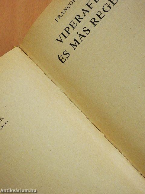 Viperafészek és más regények