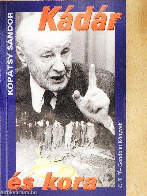 Kádár és kora