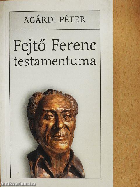Fejtő Ferenc testamentuma