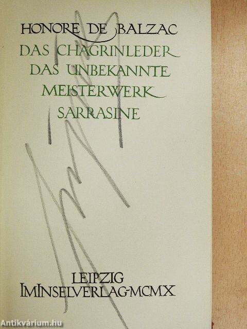 Das Chagrinleder/Das unbekannte Meisterwerk/Sarrasine
