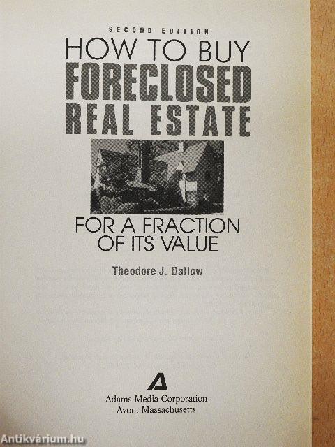 How to Buy Foreclosed Real Estate For a Fraction of Its Value