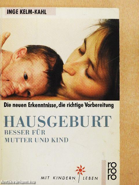 Hausgeburt - besser für Mutter und Kind