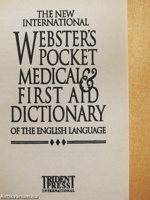 The New International Webster's Pocket Medical & First Aid Dictionary of the English Language