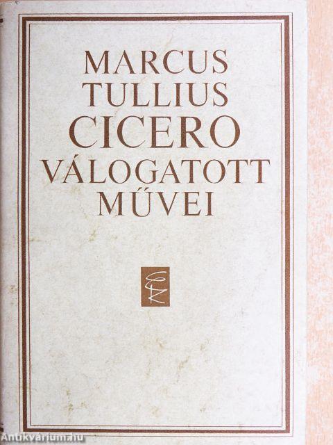 Marcus Tullius Cicero válogatott művei