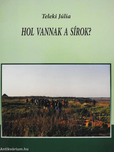 Hol vannak a sírok? (dedikált példány)