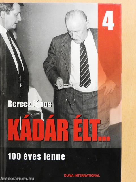 Kádár élt... 4. (dedikált példány)