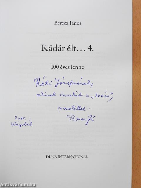 Kádár élt... 4. (dedikált példány)