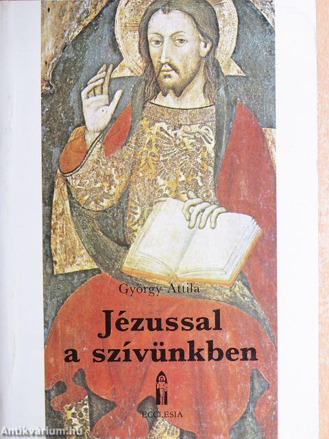 Jézussal a szívünkben