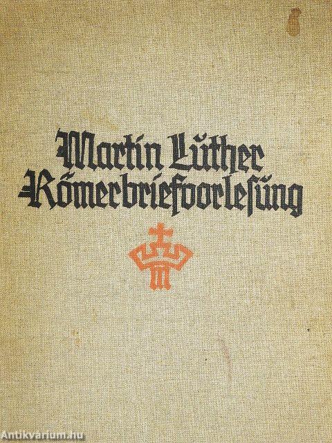 Vorlesung über den Römerbrief (gótbetűs)