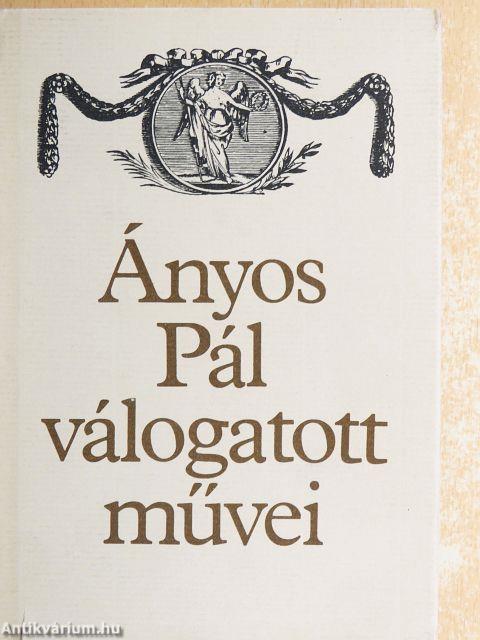 Ányos Pál válogatott művei