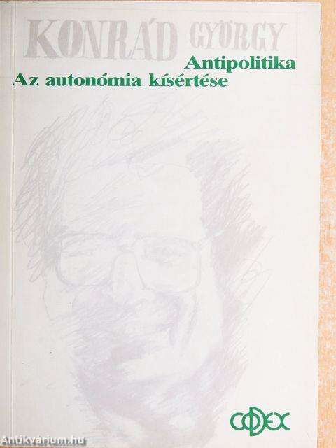 Az autonómia kísértése/Antipolitika