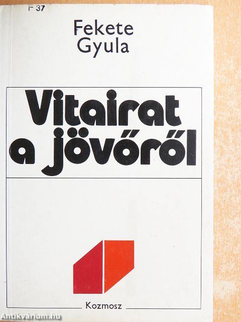 Vitairat a jövőről