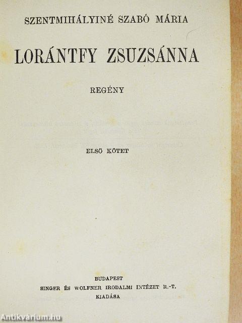 Lorántfy Zsuzsánna I-II.