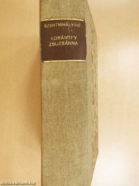Lorántfy Zsuzsánna I-II.