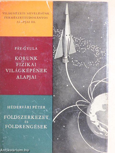 Korunk fizikai világképének alapjai/Földszerkezet és földrengések
