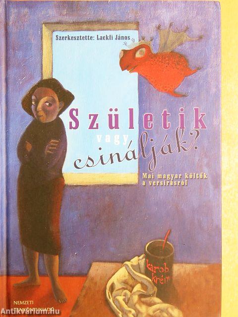 Születik vagy csinálják? 