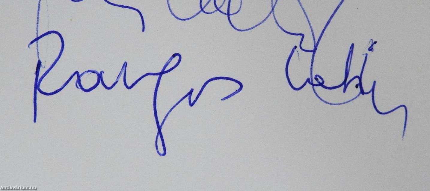 Hogy vagytok, ti régi játszótársak? (többszörösen aláírt példány)