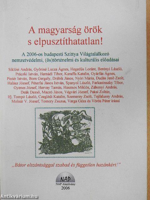 A magyarság örök s elpusztíthatatlan!