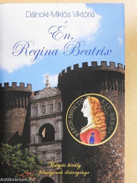 Én, Regina Beatrix