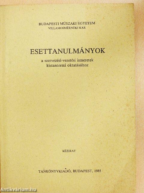 Esettanulmányok a szervezési-vezetési ismeretek kistantermi oktatásához