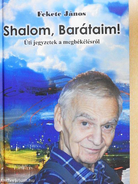 Shalom, Barátaim!
