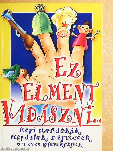 Ez elment vadászni...