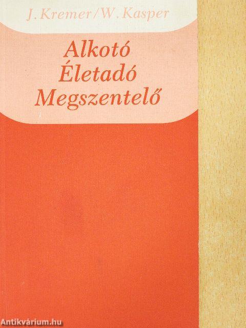 Alkotó/Életadó/Megszentelő
