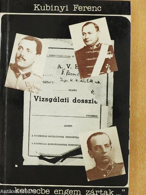 "...ketrecbe engem zártak..."