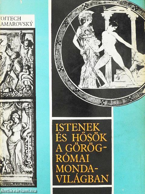 Istenek és hősök a görög-római mondavilágban