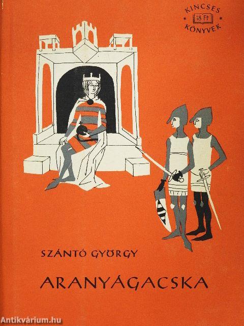 Aranyágacska I-II.